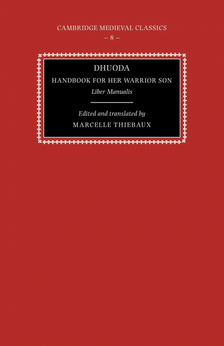 Dhuoda, Handbook for Her Warrior Son