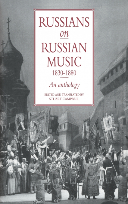 Russians on Russian Music, 1830 1880