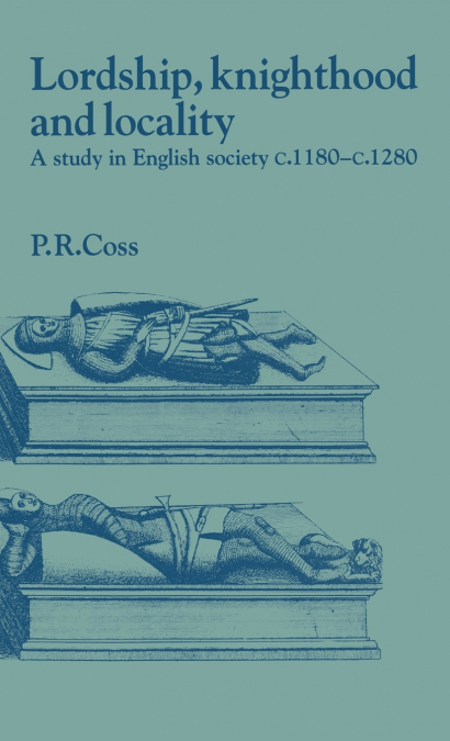 Lordship, Knighthood and Locality