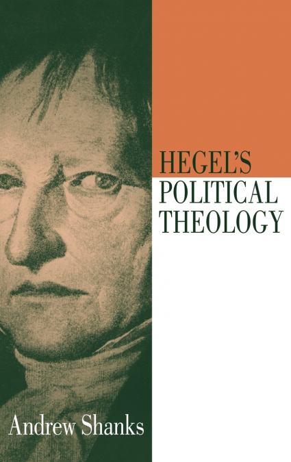 Hegel’s Political Theology