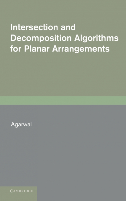 Intersection and Decomposition Algorithms for Planar Arrangements