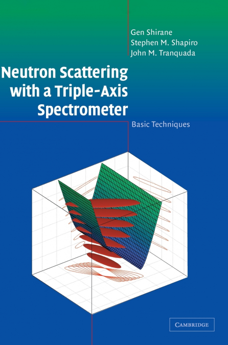 Neutron Scattering with a Triple-Axis             Spectrometer