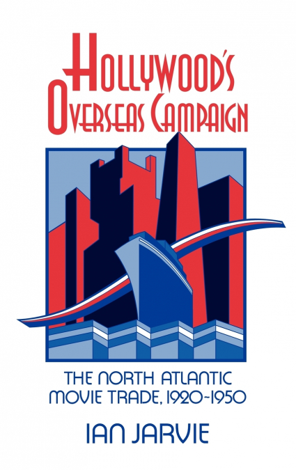 Hollywood’s Overseas Campaign