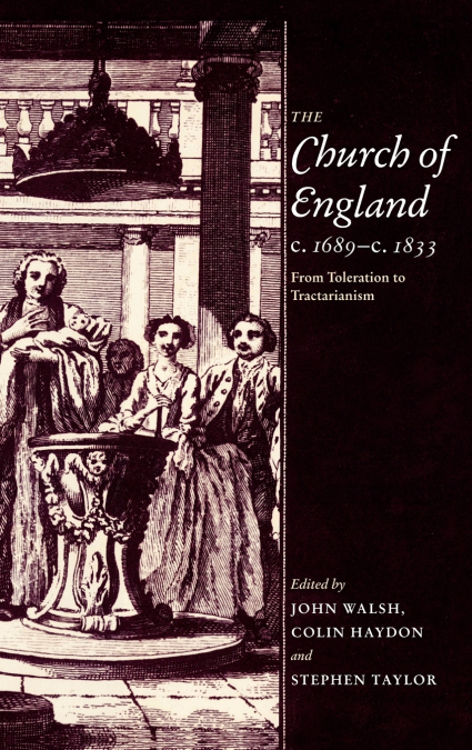 The Church of England C.1689 C.1833