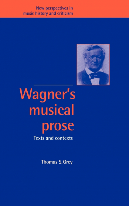 Wagner’s Musical Prose