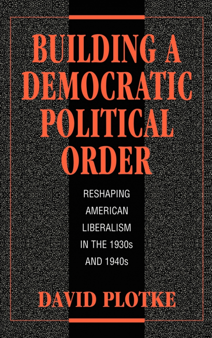 Building a Democratic Political Order