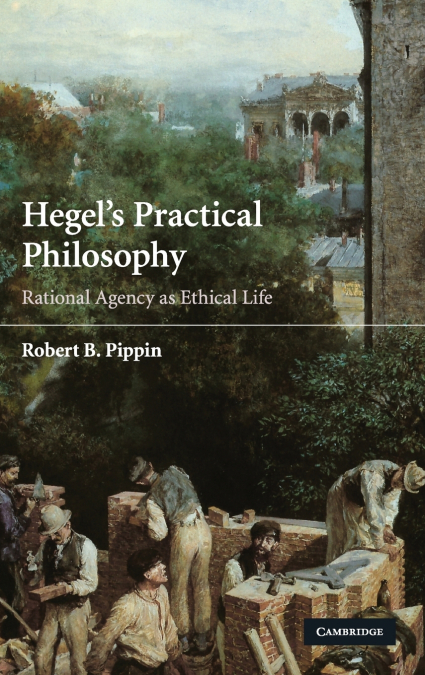 Hegel’s Practical Philosophy