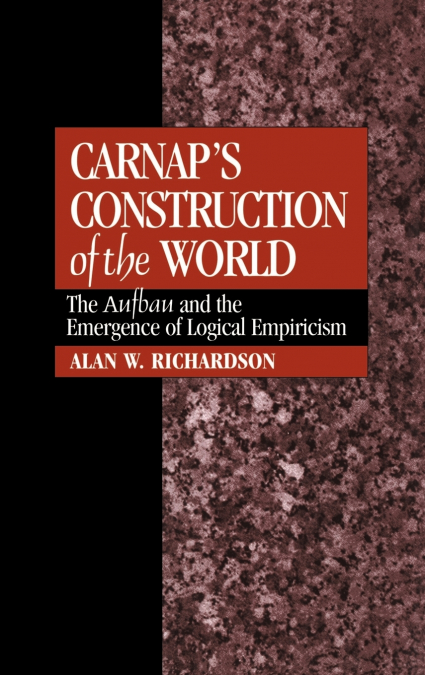 Carnap’s Construction of the World
