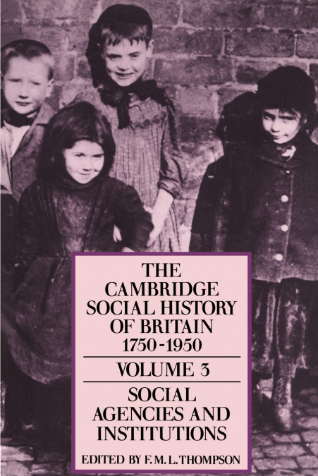The Cambridge Social History of Britain, 1750 1950