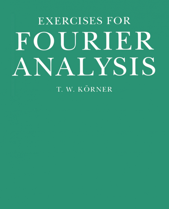 Exercises in Fourier Analysis