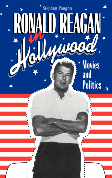 Ronald Reagan in Hollywood