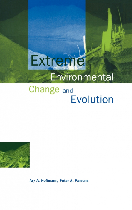 Extreme Engironmental Change and Evolution