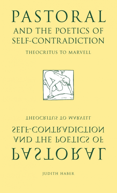 Pastoral and the Poetics of Self-Contradiction