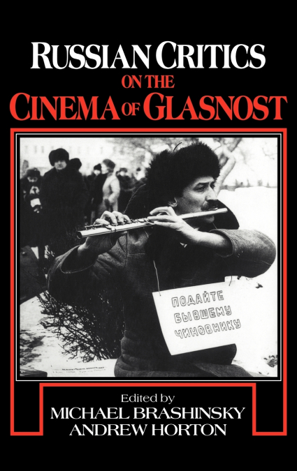 Russian Critics on the Cinema of Glasnost