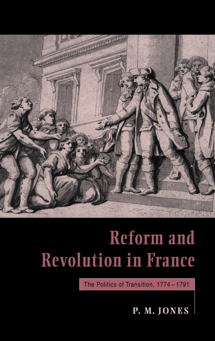 Reform and Revolution in France
