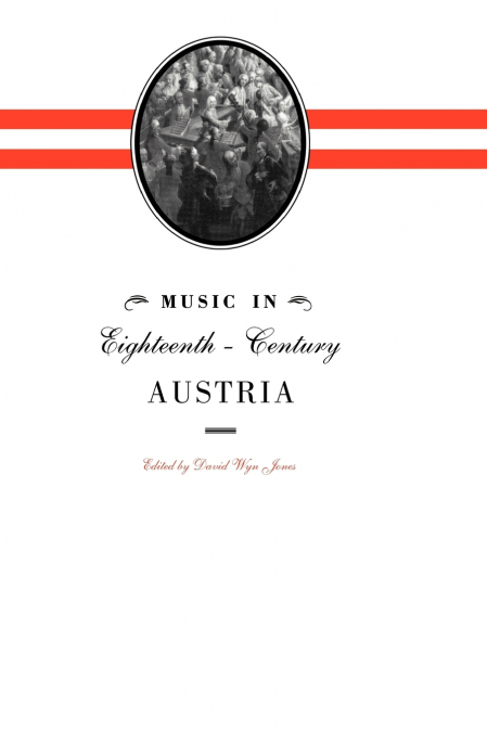 Music in Eighteenth-Century Austria