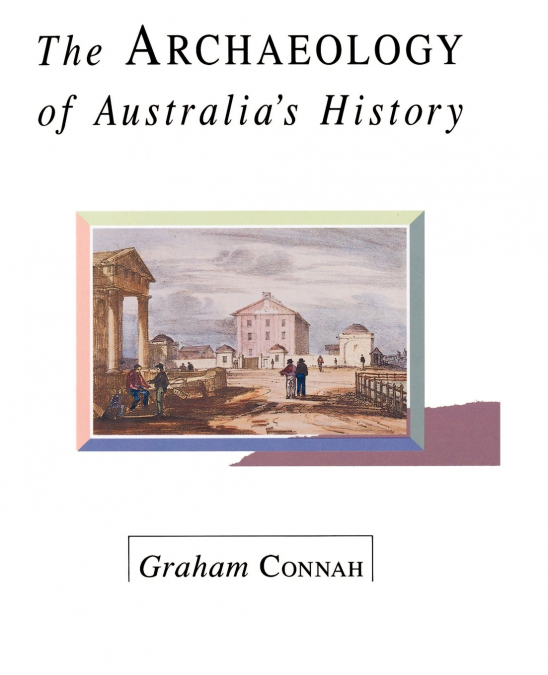 The Archaeology of Australia’s History