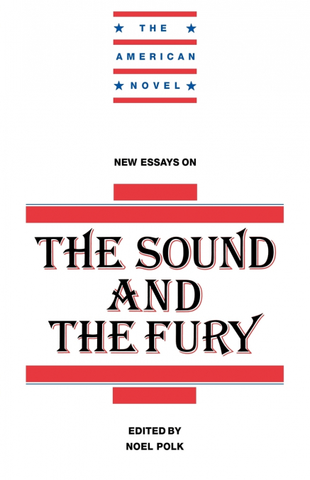 New Essays on the Sound and the Fury