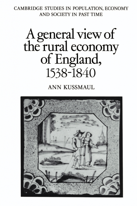 A General View of the Rural Economy of England, 1538 1840