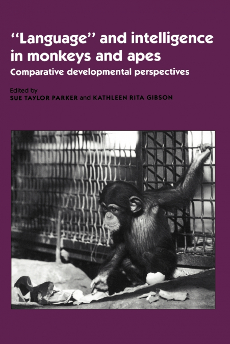 ’Language’ and Intelligence in Monkeys and Apes