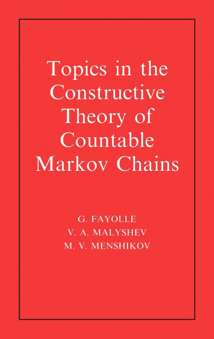 Topics in the Constructive Theory of Countable Markov Chains