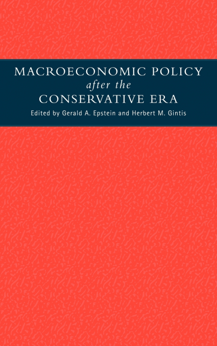 Macroeconomic Policy After the Conservative Era