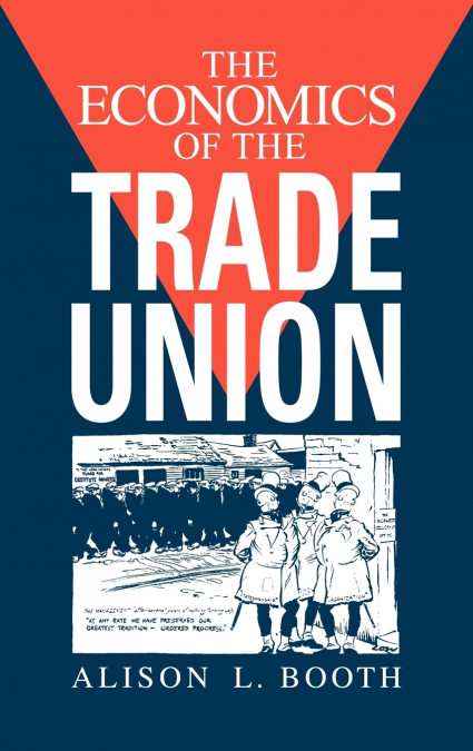 The Economics of the Trade Union