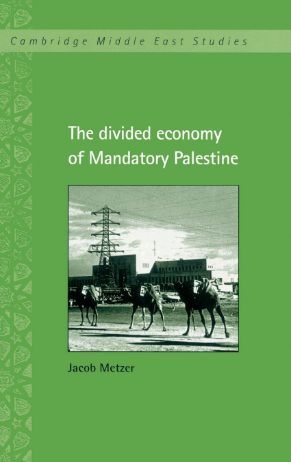 The Divided Economy of Mandatory Palestine