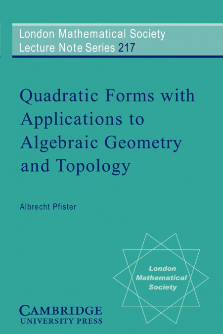Quadratic Forms with Applications to Algebraic Geometry and Topology