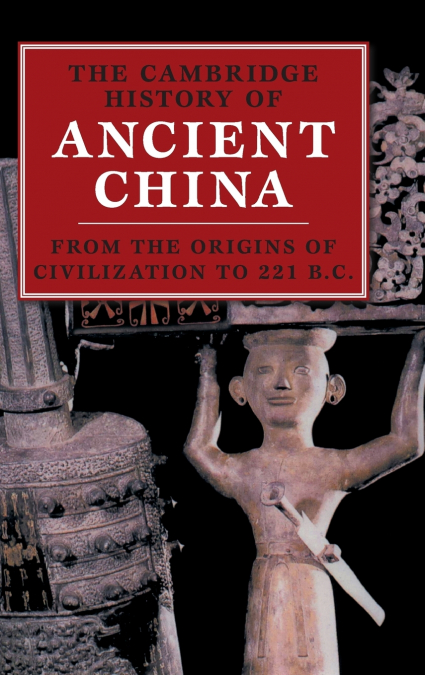 The Cambridge History of Ancient China