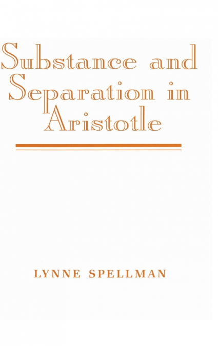 Substance and Separation in Aristotle