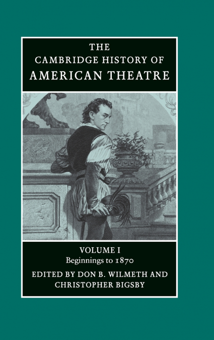 Camb History of American Theatre v1