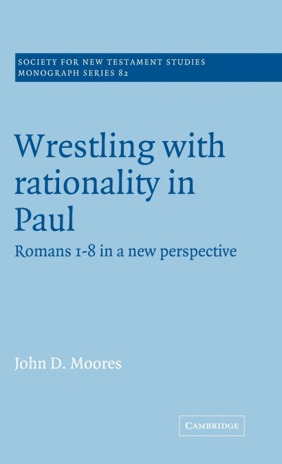 Wrestling with Rationality in Paul