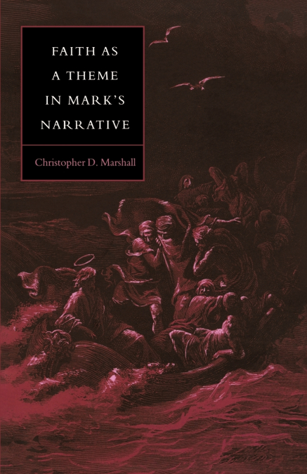 Faith as a Theme in Mark’s Narrative