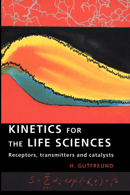 Kinetics for the Life Sciences