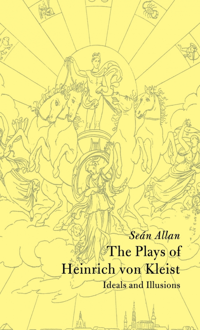 The Plays of Heinrich Von Kleist