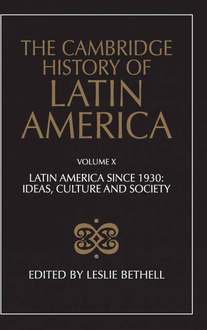 The Cambridge History of Latin America Vol 10