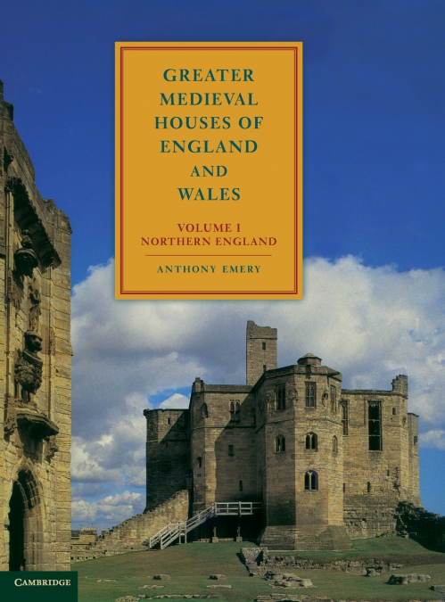 Greater Medieval Houses of England and Wales, 1300 1500