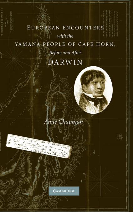 European Encounters with the Yamana People of Cape Horn, Before and After Darwin