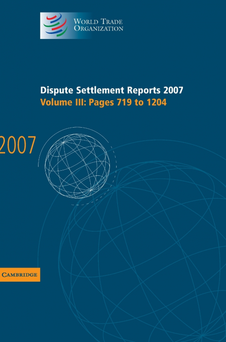 Dispute Settlement Reports 2007