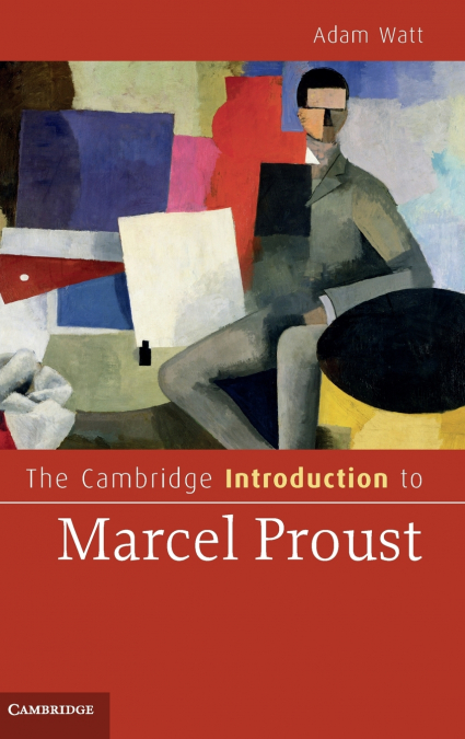 The Cambridge Introduction to Marcel Proust