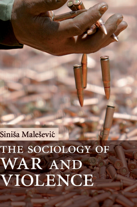 The Sociology of War and Violence