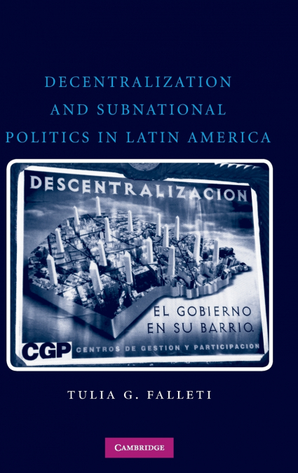 Decentralization and Subnational Politics in Latin America