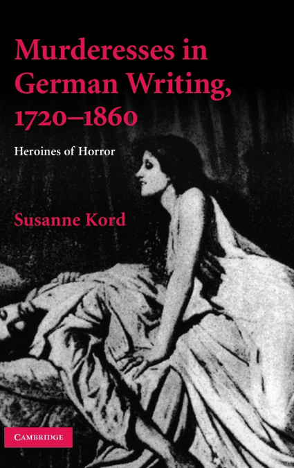 Murdresses in German Writing, 1720-1860