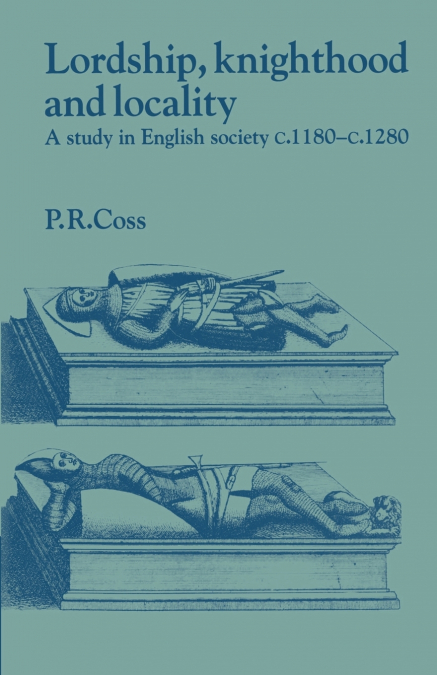 Lordship, Knighthood and Locality