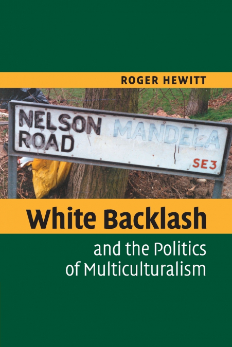 White Backlash Politic Multiculture