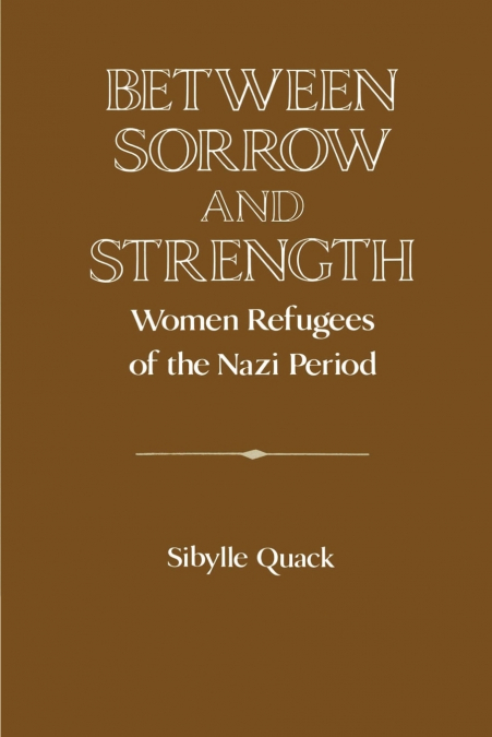Between Sorrow and Strength