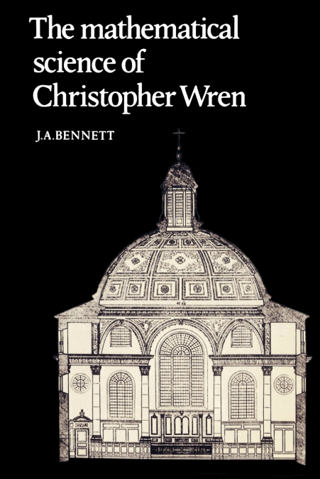 The Mathematical Science of Christopher Wren