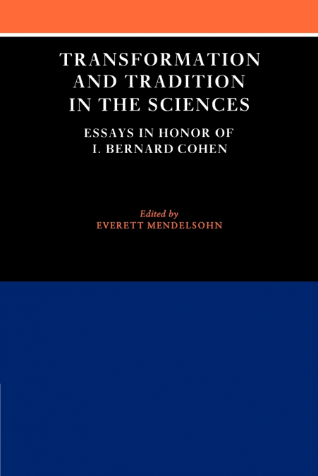 Transformation and Tradition in the Sciences