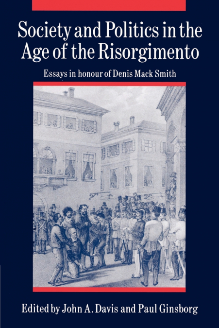 Society and Politics in the Age of the Risorgimento
